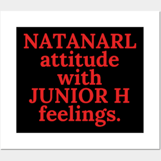 Natanael Attitude With Junior H Feelings Shirt Posters and Art